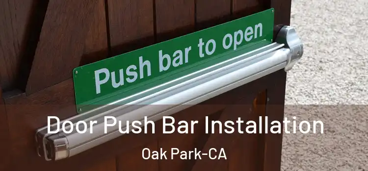  Door Push Bar Installation Oak Park-CA