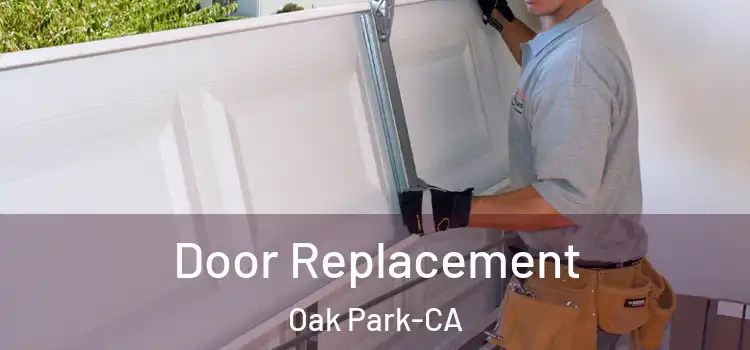  Door Replacement Oak Park-CA