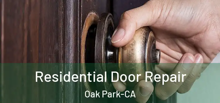  Residential Door Repair Oak Park-CA