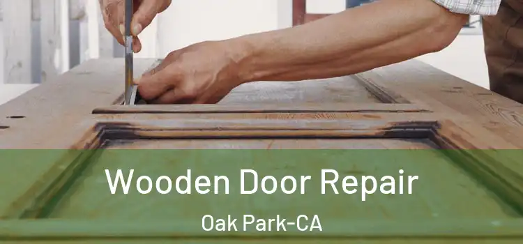  Wooden Door Repair Oak Park-CA